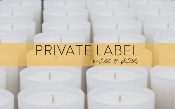 Private Label: Custom Candles & Fragrance Products – Ella B. Candles