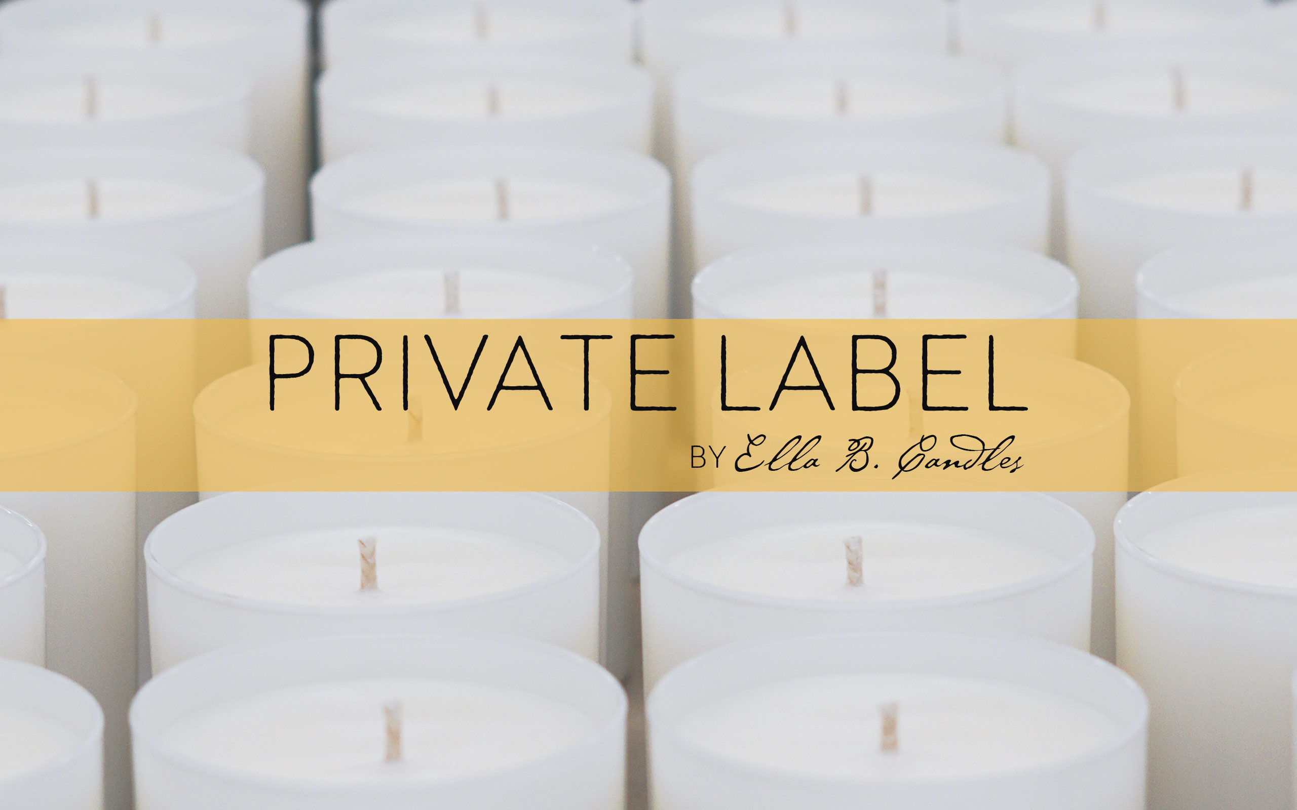 Private Label Custom Candles Fragrance Products Ella B. Candles